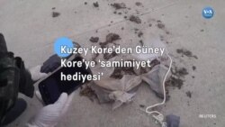 Kuzey Kore’den Güney Kore’ye ‘samimiyet hediyesi’